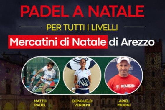 PADEL A NATALE - AREZZO - 5/8 DICEMBRE 2025